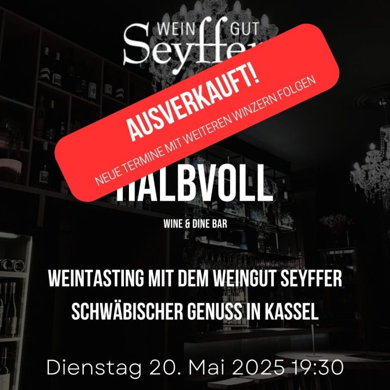 Weintasting-Ankündigung für Weingut Seyffer in Kassel am 20. Mai 2025.
